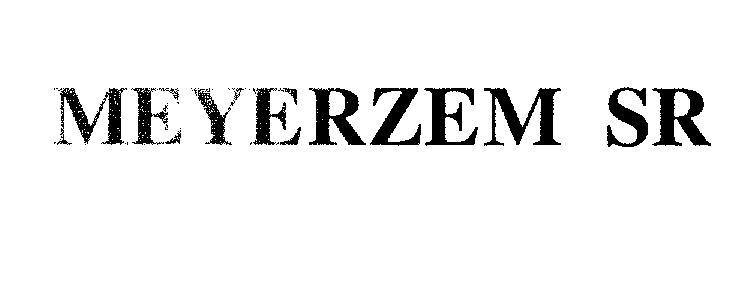 MEYERZEM SR