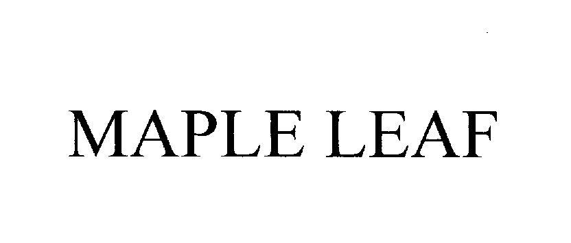 MAPLE LEAF