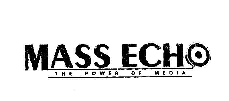 MASS ECHO THE POWER OF MEDIA