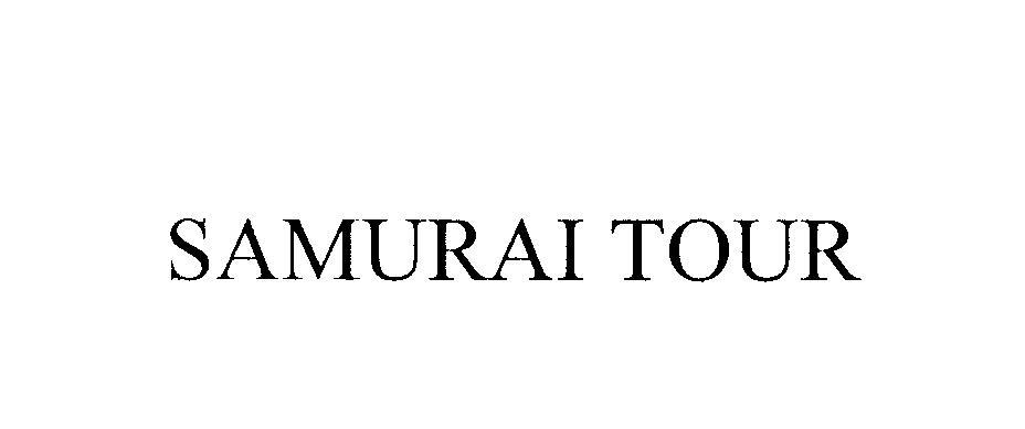 SAMURAI TOUR