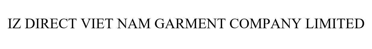 IZ DIRECT VIET NAM GARMENT COMPANY LIMITED