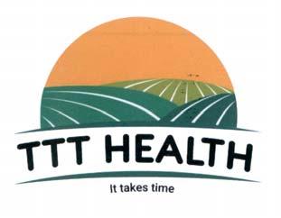 TTT HEALTH It takes time