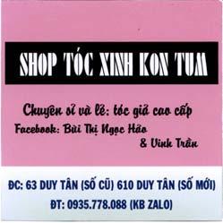Shop Tóc Xinh Kon Tum Chuyên sỉ và lẻ: tóc giả cao cấp ĐC: 63 Duy Tân (Số Cũ) 610 Duy Tân
