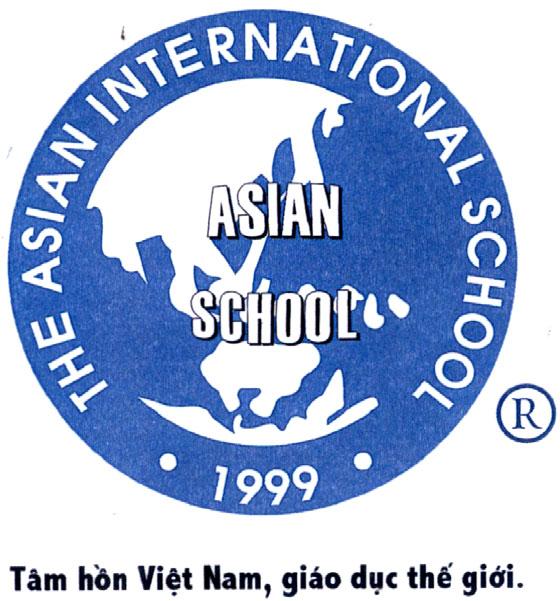 ASIAN SCHOOL THE ASIAN INTERNATIONAL SCHOOL 1999 Tâm hồn Việt Nam, giáo dục thế giới.
