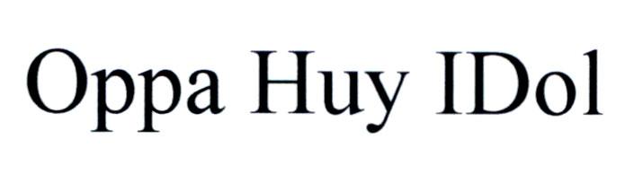 Oppa Huy IDol