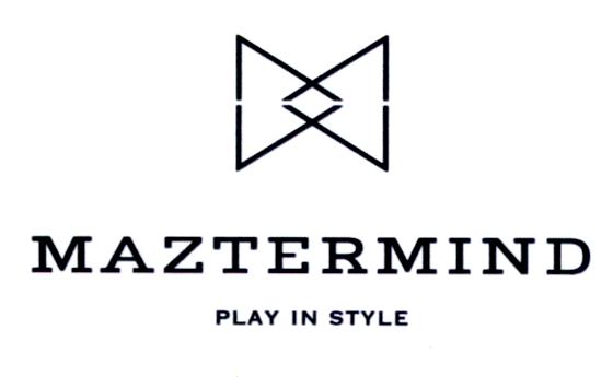 MAZTERMIND PLAY IN STYLE