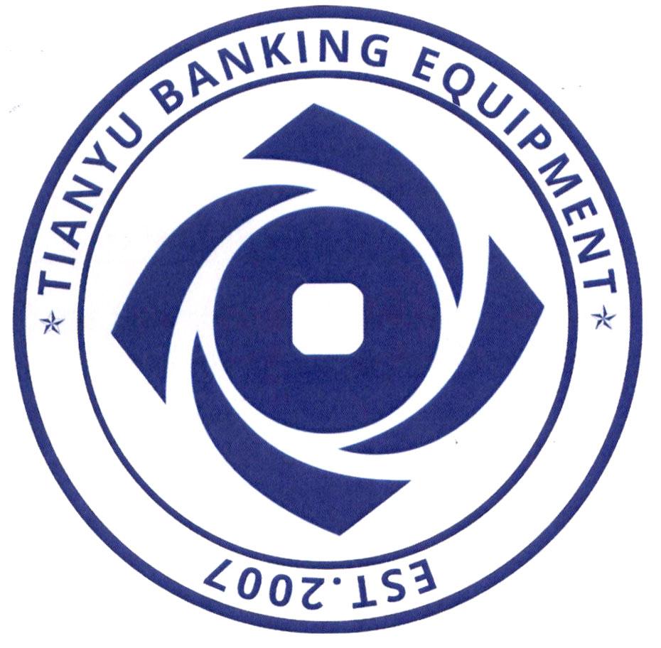TIANYU BANKING EQUIPMENT EST.2007