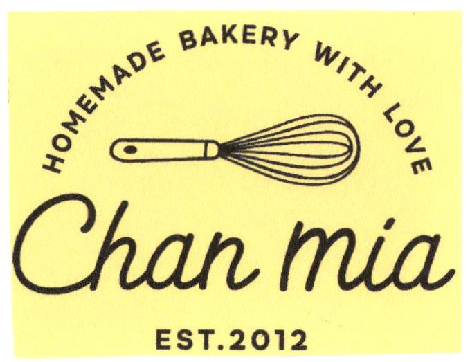 Chan mia HOMEMADE BAKERY WITH LOVE Est.2012