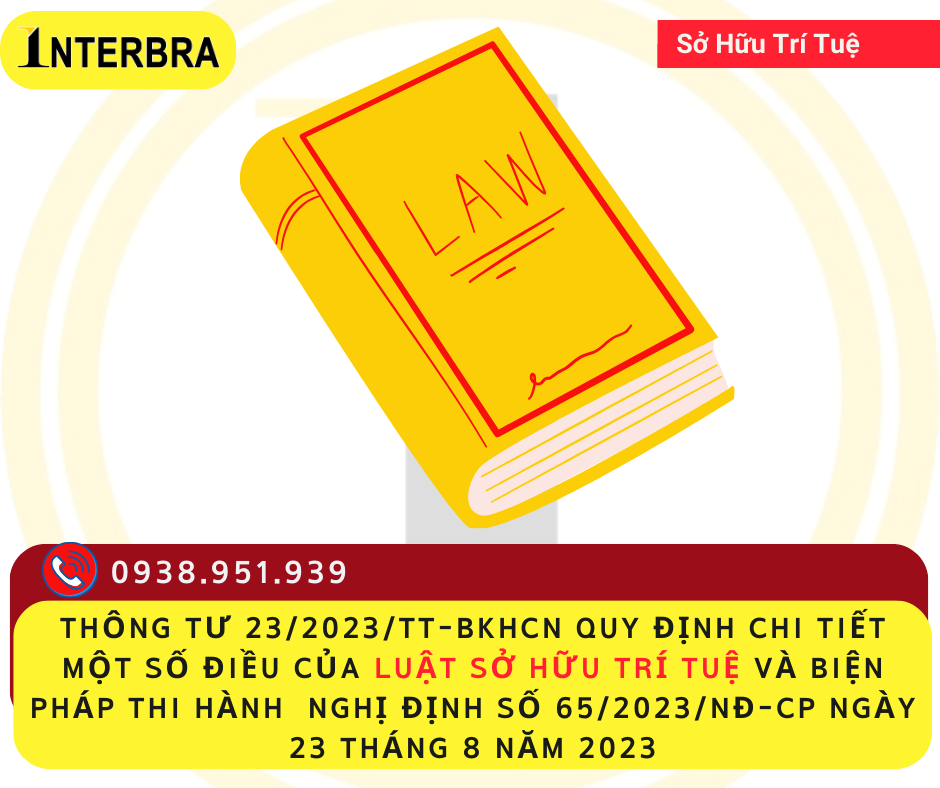 THÔNG TƯ  23 /2023/TT-BKHCN   Quy định chi tiết một số điều của Luật Sở hữu trí tuệ và biện pháp thi hành  Nghị định số 65/2023/NĐ-CP ngày 23 tháng 8 năm 2023