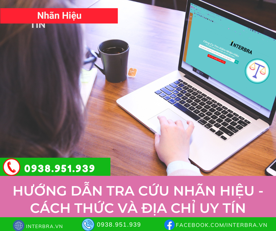 Hướng Dẫn Tra Cứu Nhãn Hiệu - Cách Thức và Địa Chỉ Uy Tín