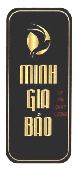 MINH GIA BẢO UY TÍN CHẤT LƯỢNG
