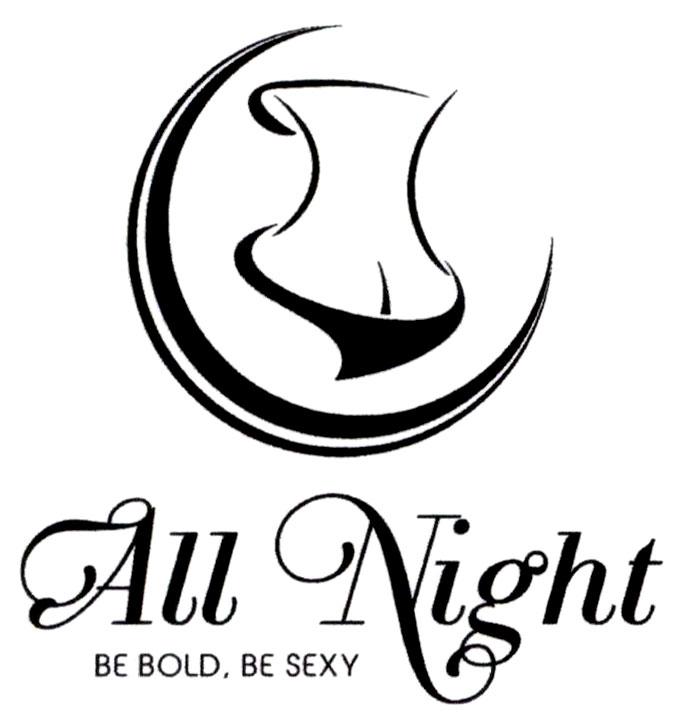 All Night BE BOLD, BE SEXY