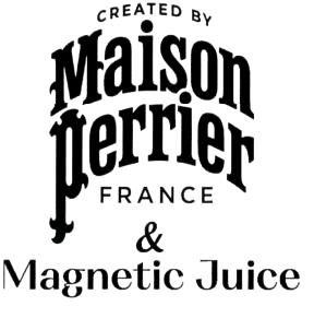 CREATED BY Maison perrier FRANCE & Magnetic Juice