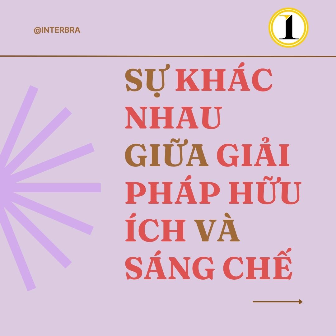 Sự Khác Nhau Giữa Giải Pháp Hữu Ích Và Sáng Chế