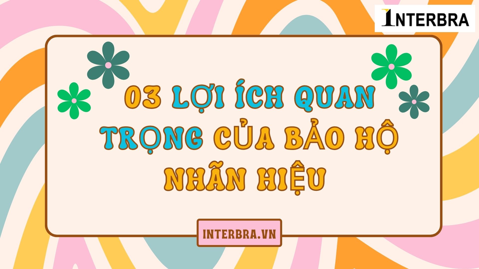 3 Lợi Ích Quan Trọng Của Đăng Ký Nhãn Hiệu