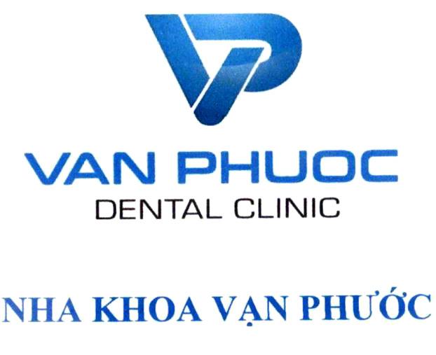 VP VAN PHUOC DENTAL CLINIC NHA KHOA VẠN PHƯỚC
